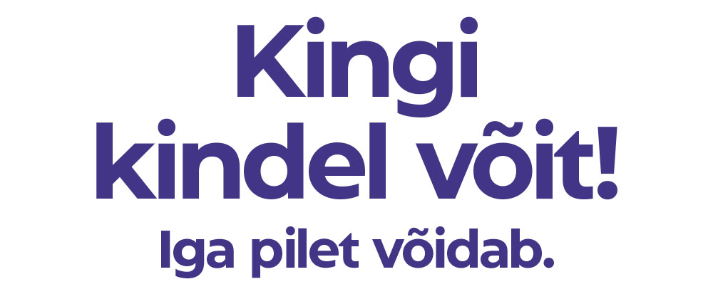 Kingi kindel võit! Iga pilet võidab.